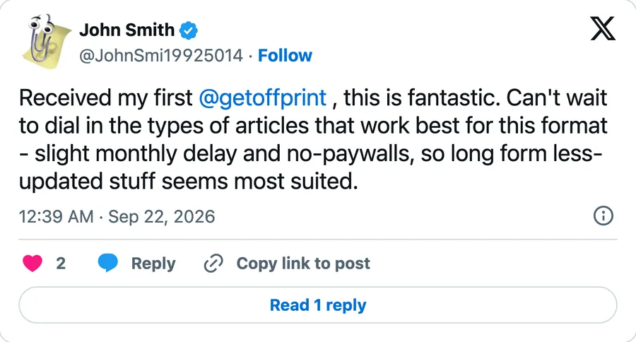 Received my first @getoffprint , this is fantastic. Can't wait to dial in the types of articles that work best for this format - slight monthly delay and no-paywalls, so long form less-updated stuff seems most suited.